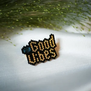 Broche Good Vibes